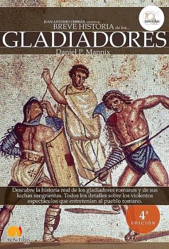 Breve Historia de los Gladiadores, Daniel Mannix