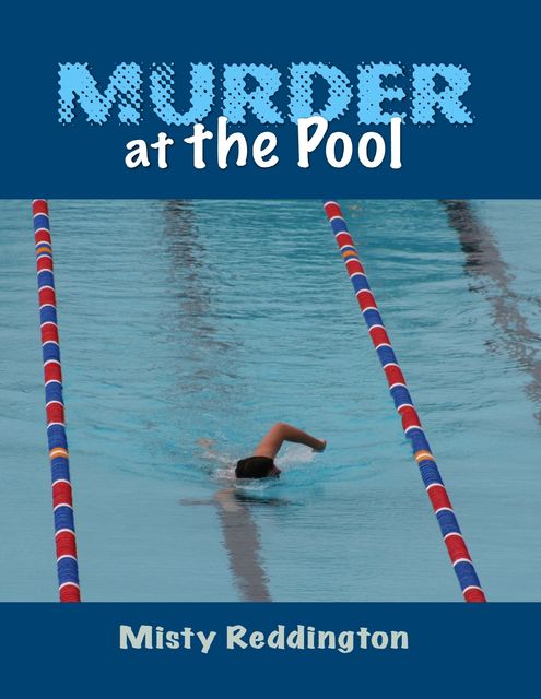 Murder At the Pool, Misty Reddington
