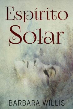 Espírito Solar, Barbara Willis