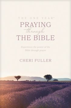 One Year Praying through the Bible, Cheri Fuller