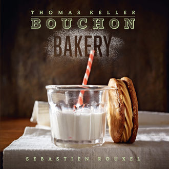 Bouchon Bakery, Thomas Keller, Sebastien Rouxel