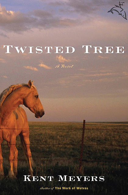 Twisted Tree, Kent Meyers