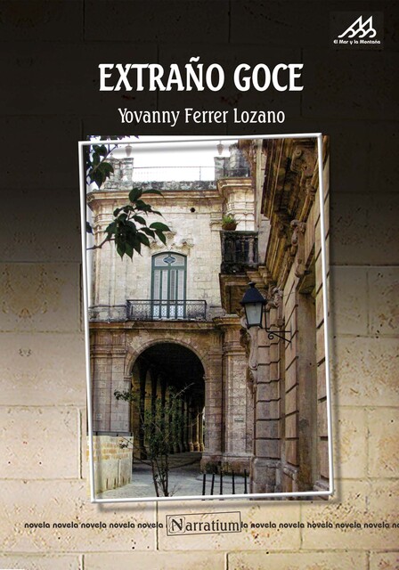 Extraño goce, Yovanny Ferrer Lozano