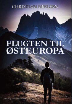 FLUGTEN TIL ØSTEUROPA, Christian Nielsen