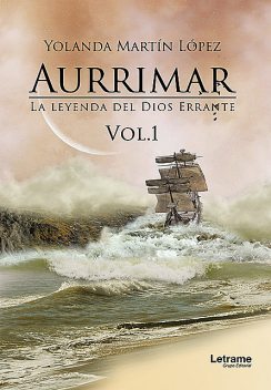 Aurrimar. La leyenda del Dios Errante, María Yolanda Martín López