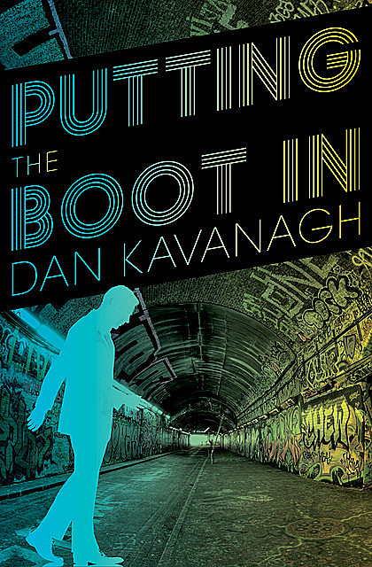 Putting the Boot In, Dan Kavanagh
