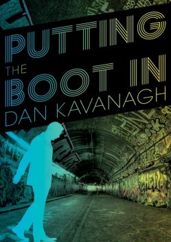 Putting the Boot In, Dan Kavanagh