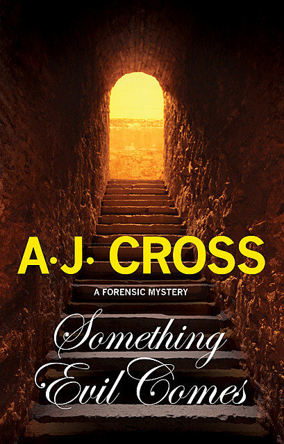 Something Evil Comes, A.J. Cross