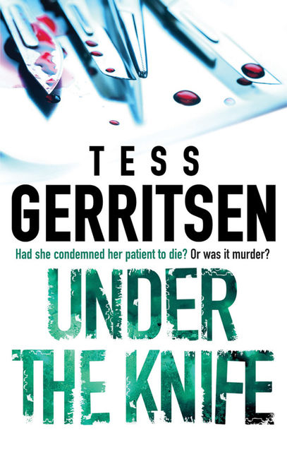 Under The Knife, Tess Gerritsen