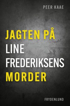 Jagten på Line Frederiksens morder, Peer Kaae