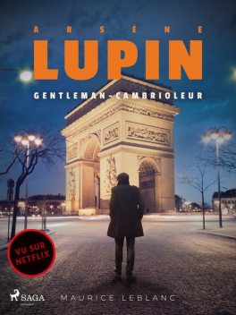 Arsène Lupin, gentleman-cambrioleur, Морис Леблан