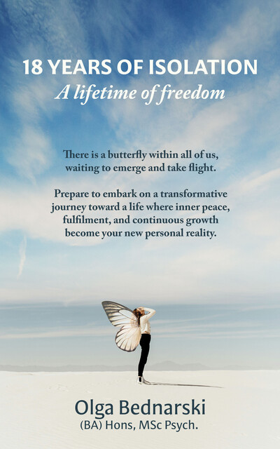 18 Years of Isolation, A Lifetime of Freedom, Olga Bednarski