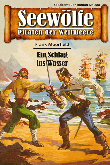 Seewölfe – Piraten der Weltmeere 288, Frank Moorfield