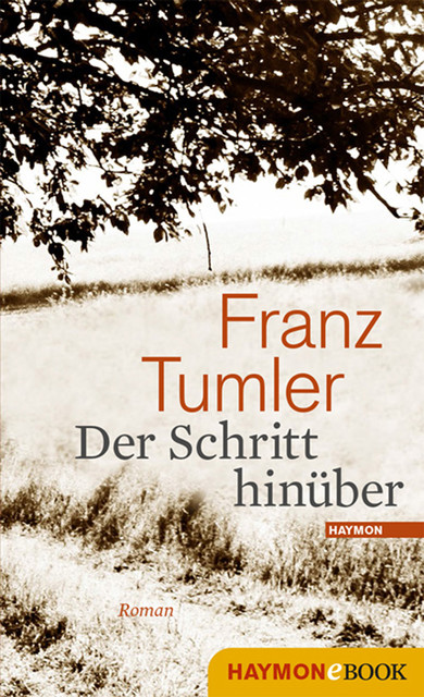 Der Schritt hinüber, Franz Tumler