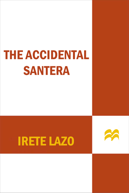 The Accidental Santera, Irete Lazo