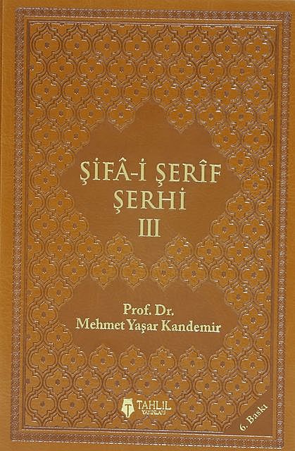 Şifa-i Şerif Şerhi – 3, Mehmet Yaşar Kandemir