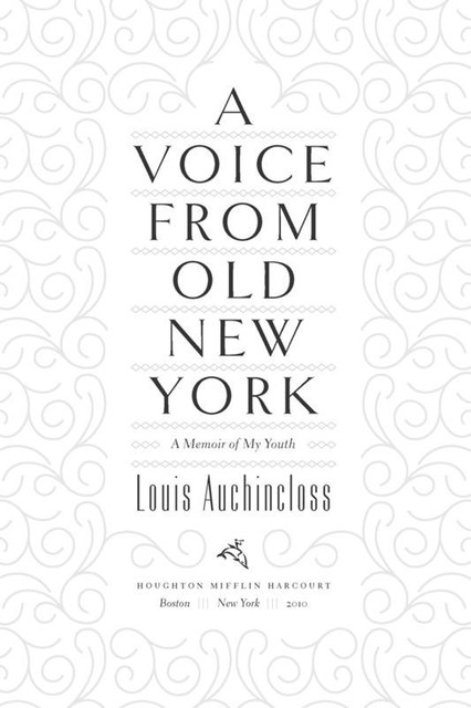 A Voice from Old New York, Louis Auchincloss