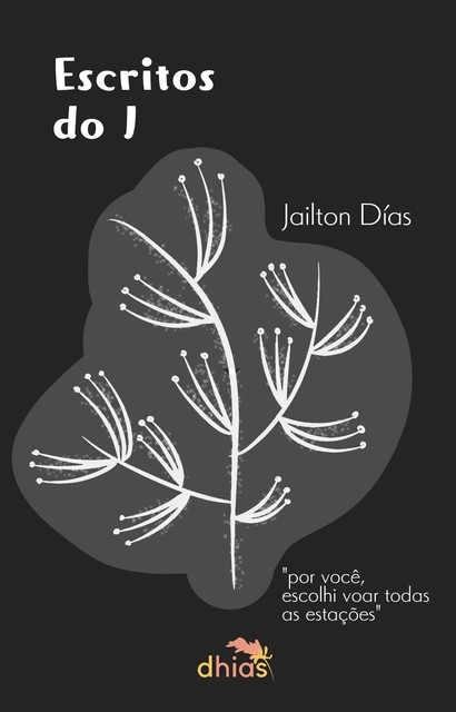 Escritos do j, Jailton Dias Ferreira