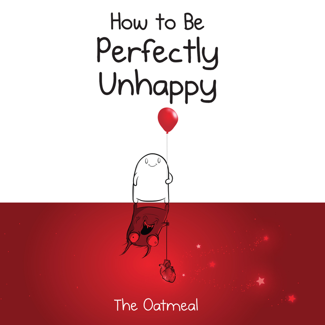 How to Be Perfectly Unhappy, Matthew Inman