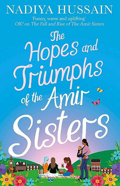 The Hopes and Triumphs of the Amir Sisters, Nadiya Hussain