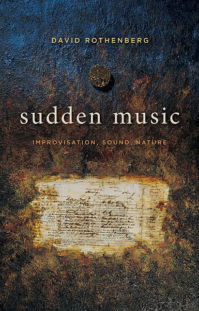 Sudden Music, David Rothenberg