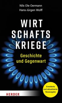 Wirtschaftskriege, Nils Ole Oermann, Hans-Jürgen Wolff