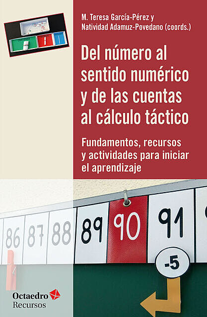 Del número al sentido numérico y de las cuentas al cálculo táctico, María Teresa García Pérez, Natividad Adamuz Povedano