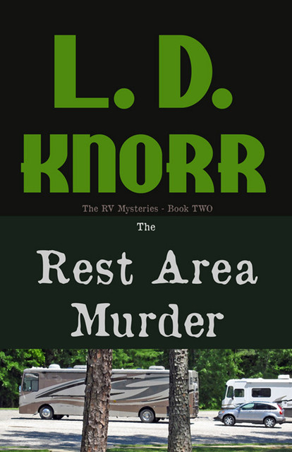The Rest Area Murder, L.D. Knorr