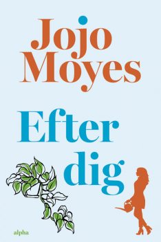 Efter dig, Jojo Moyes