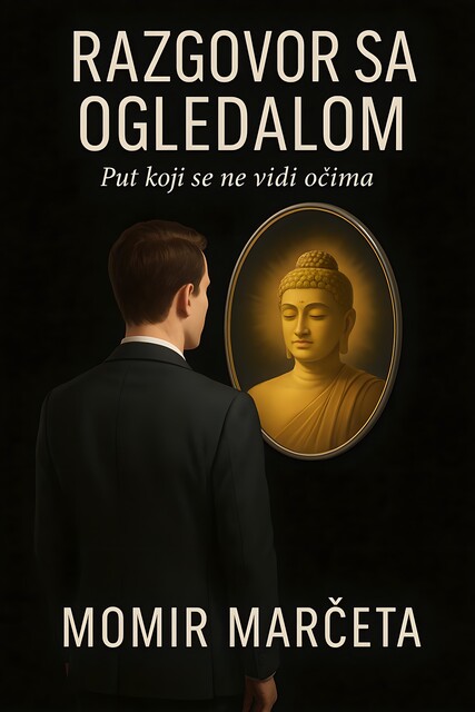 Razgovor sa Ogledalom, Momir Marčeta