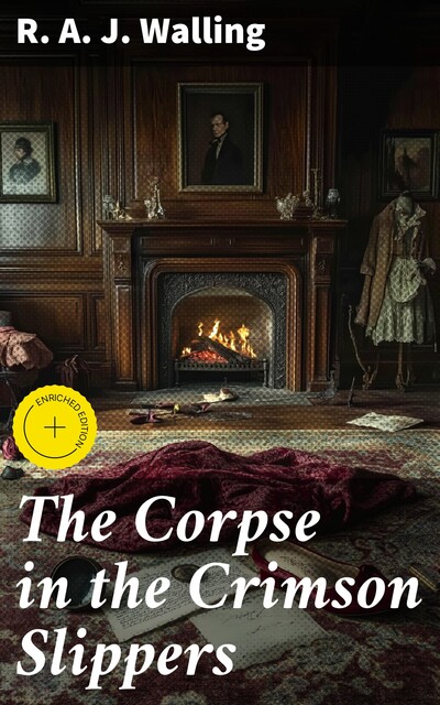 The Corpse in the Crimson Slippers, R.A. J. Walling