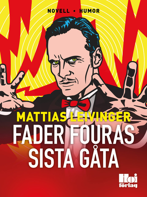 Fader Fouras sista gåta, Mattias Leivinger