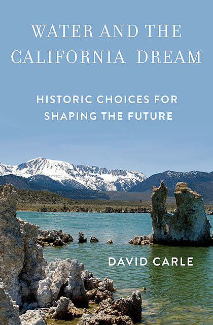 Water and the California Dream, David Carle