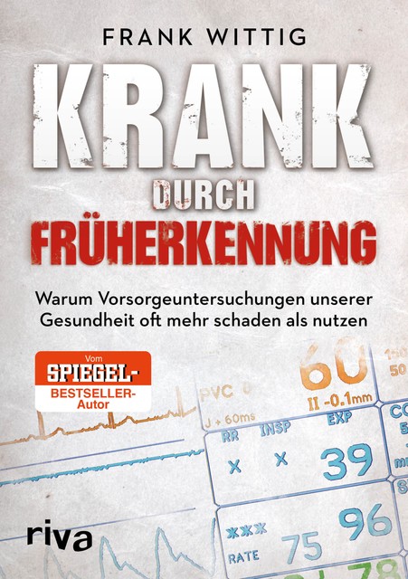 Krank durch Früherkennung, Frank Wittig