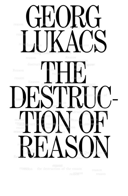 The Destruction of Reason, Georg Lukacs