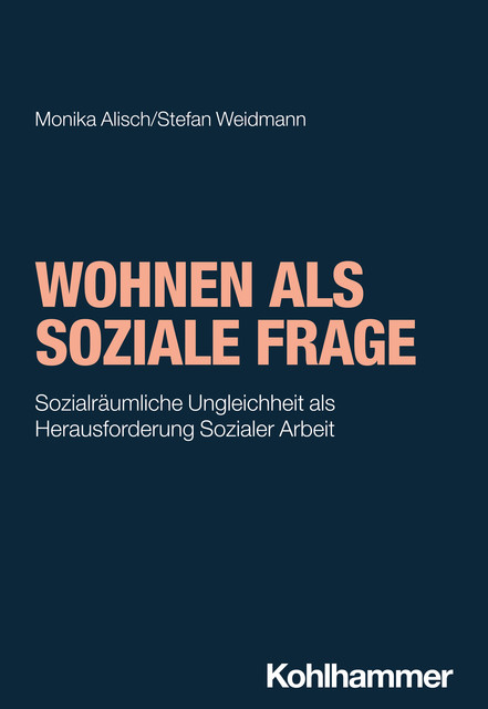 Wohnen als soziale Frage, Monika Alisch, Stefan Weidmann