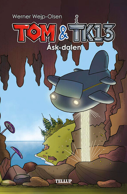 Tom & TK13 #1: Åsk-dalen, Werner Wejp-Olsen