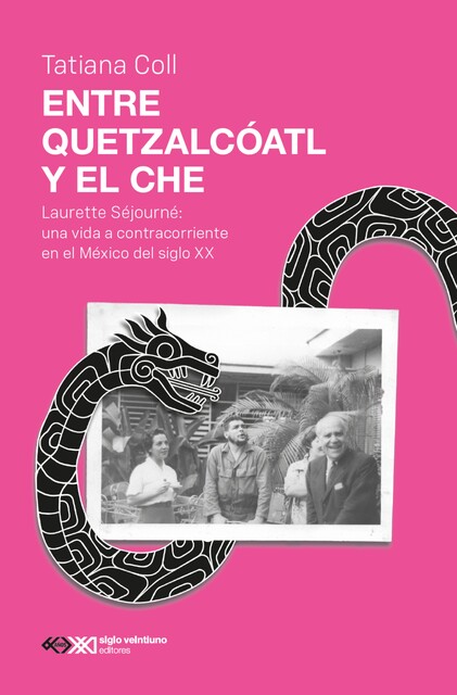 Entre Quetzalcóatl y el Che, Coll Tatiana