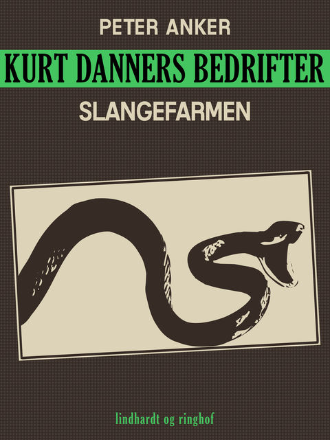 Kurt Danners bedrifter: Slangefarmen, Peter Anker