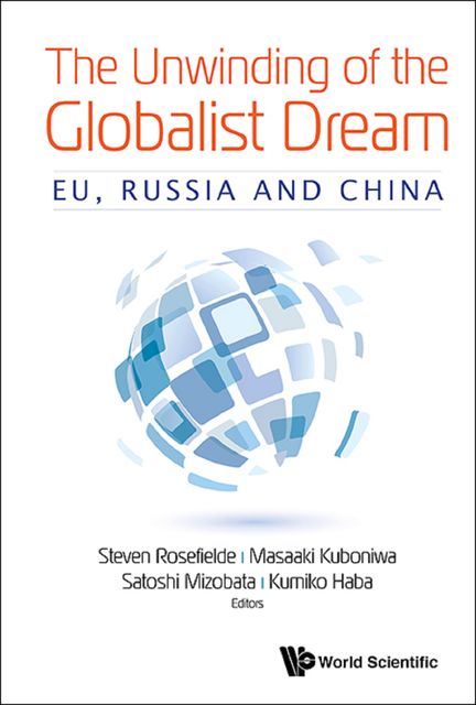 The Unwinding of the Globalist Dream, Steven Rosefielde