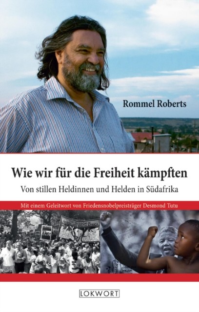 Wie wir für die Freiheit kämpften, Rommel Roberts