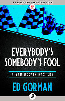 Everybody's Somebody's Fool, Ed Gorman