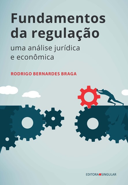 Fundamentos da Regulação, Rodrigo Bernardes Braga