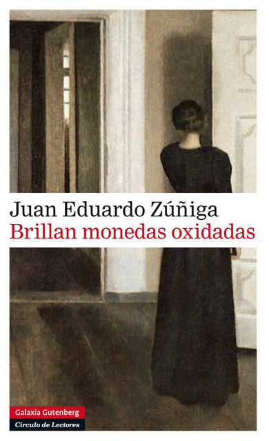 Brillan monedas oxidadas, Juan Eduardo Zúñiga