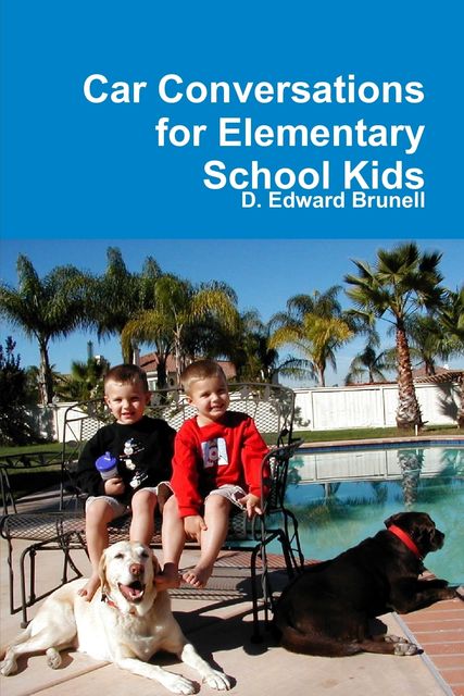 Car Conversations for Elementary School Kids, D.Edward Brunell