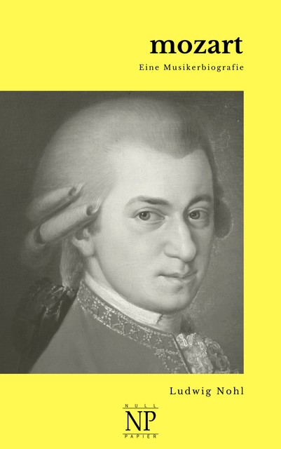 Mozart, Ludwig Nohl