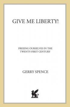 Give Me Liberty, Gerry Spence