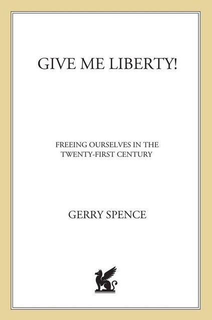 Give Me Liberty, Gerry Spence