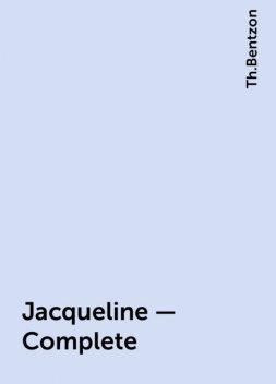Jacqueline — Complete, Th.Bentzon