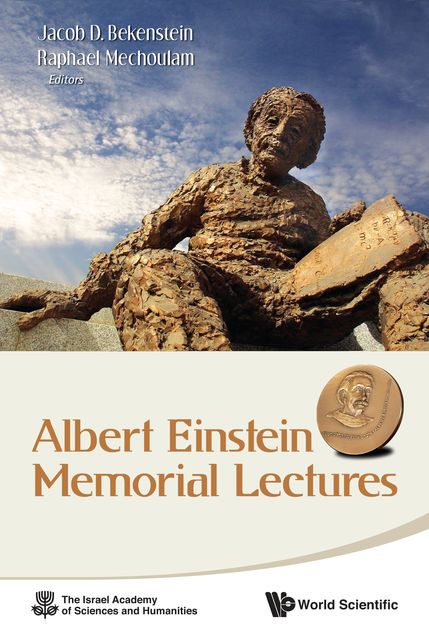 Albert Einstein Memorial Lectures, Jacob D.BekensteinRaphael Mechoulam